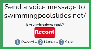 Send a Voice Message to swimmingpoolslides.net